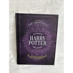 The Unofficial Harry Potter Spellbook Ultimate Wizardry